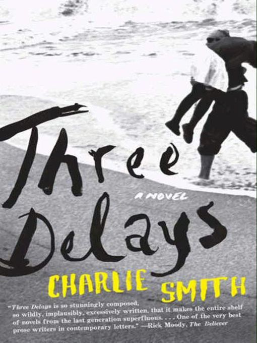 Title details for Three Delays by Charlie Smith - Available